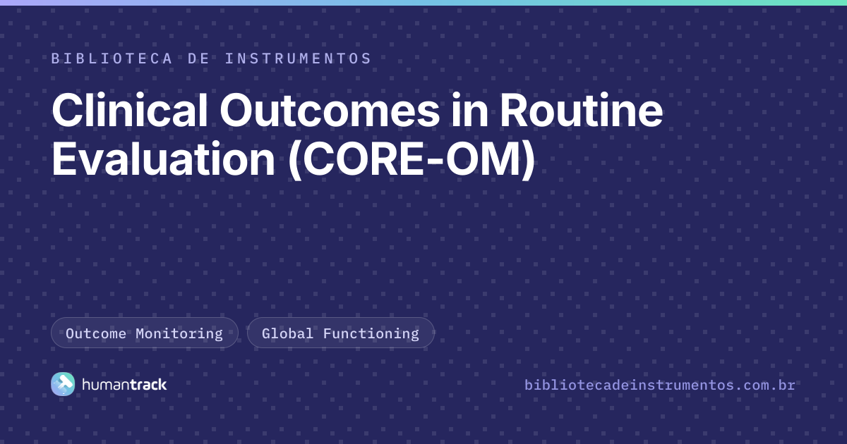 Clinical Outcomes in Routine Evaluation (CORE-OM) | Biblioteca HumanTrack