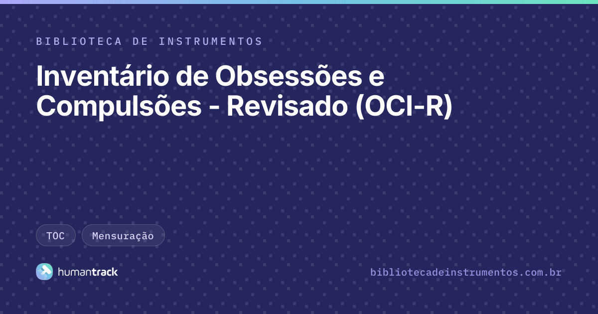 OCI-R: aplicação e interpretação | HumanTrack