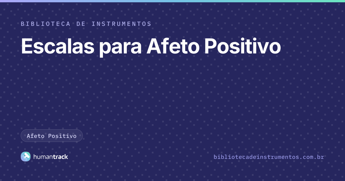 Escalas para Afeto Positivo | Escalas Padronizadas e Questionários ...